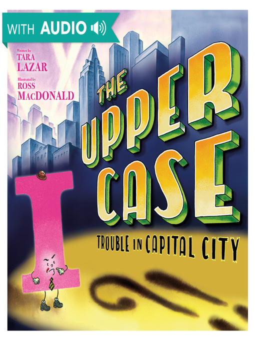 Title details for The Upper Case by Tara Lazar - Available